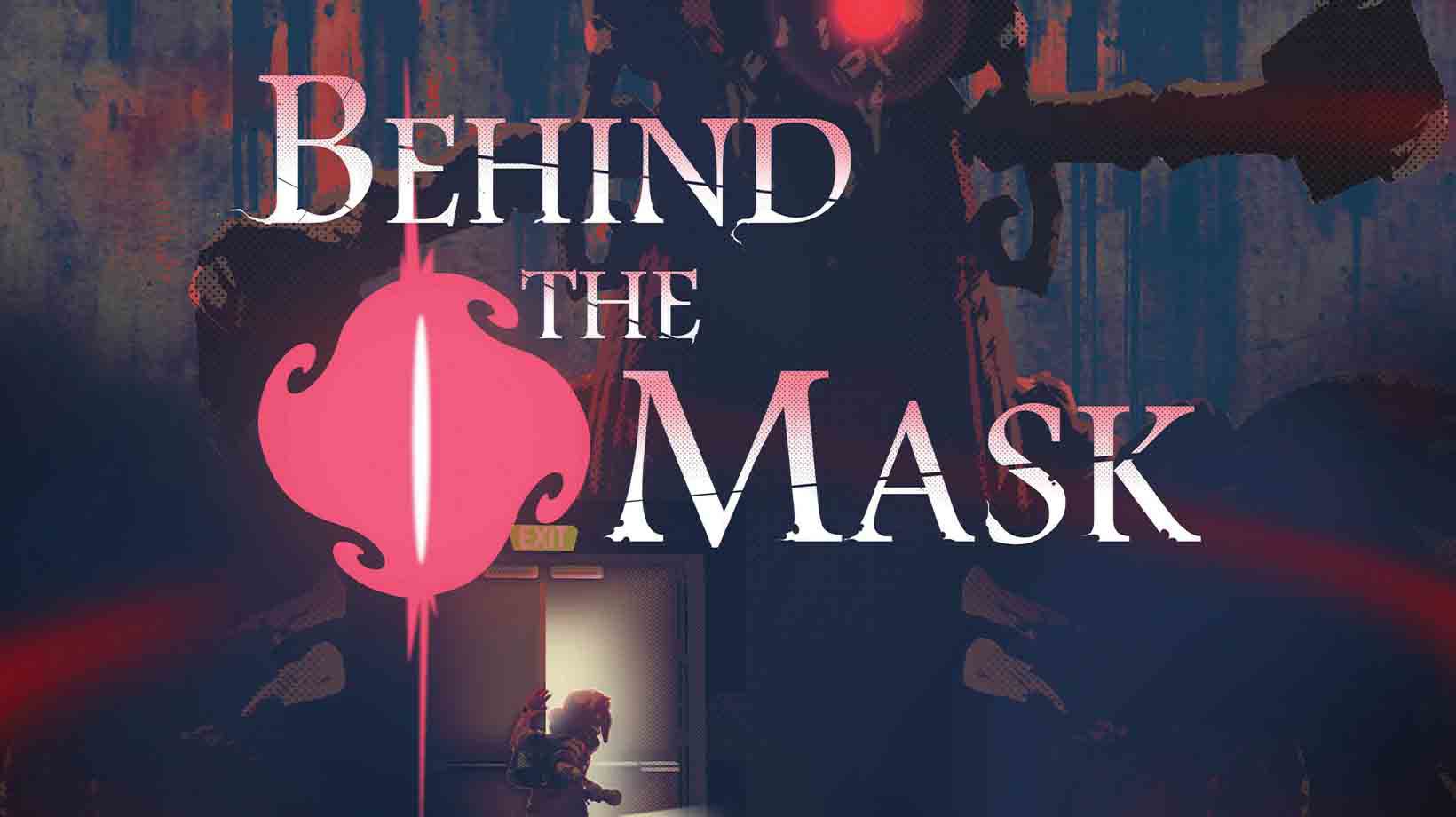 Behind the mask